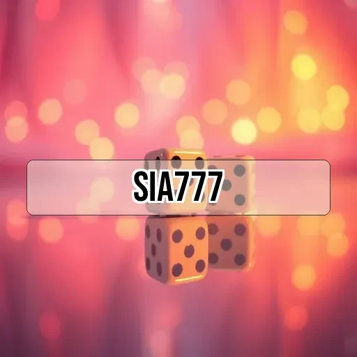 sia777: Game Paling Seru dan Populer di Indonesia!
